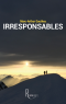 Irresponsables Irresponsables