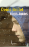 Trois jours Une Trois jours Une